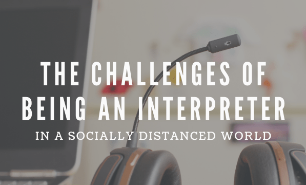 The Challenges of Being an Interpreter